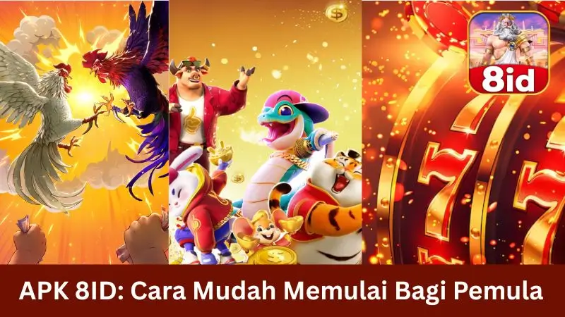 APK 8ID: Cara Mudah Memulai Bagi Pemula
